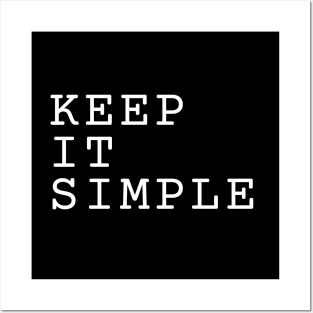 KEEP IT SIMPLE Posters and Art